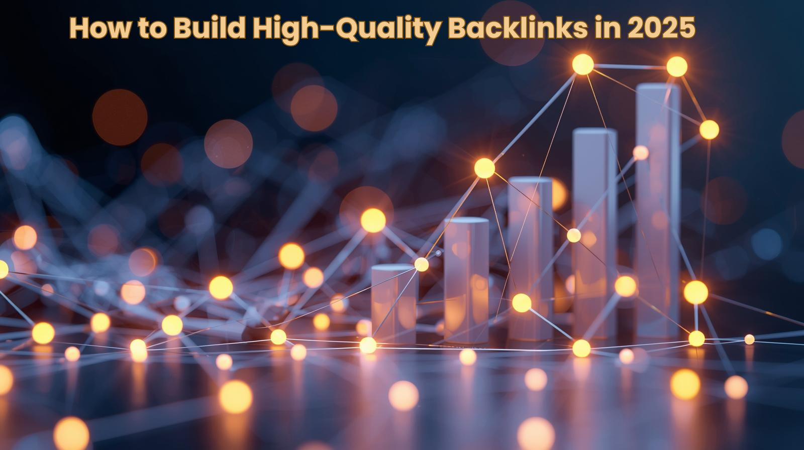 How to Build High-Quality Backlinks in 2025 Without Black-Hat Tactics