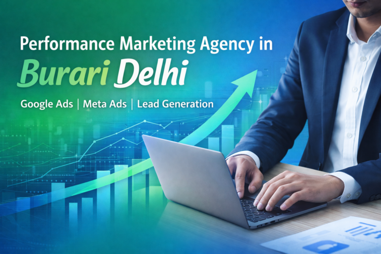 Best Performance Marketing Agency in Burari Delhi | Digital Growth Well